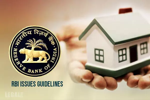 RBI issues Guidelines to Banks for rationalisation of risk on Housing Loans