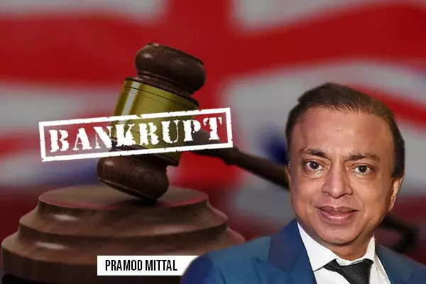 Pramod Mittal Declared Bankrupt by UK High Court