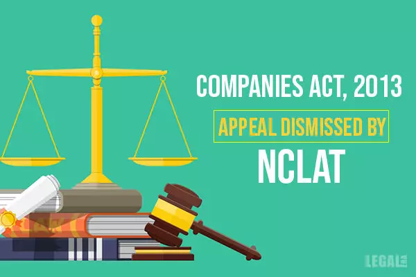 NCLAT Companies Act, 2013 specifically regulates the mechanism for Transfer & Transmission of Securities