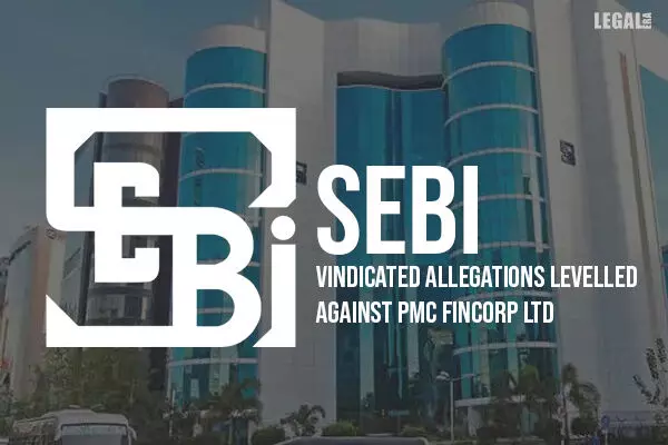 SEBI Vindicated Allegations Levelled Against PMC Fincorp