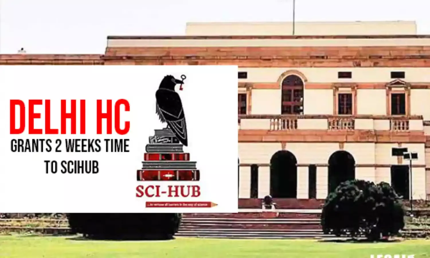 Delhi High Court grants 2 weeks to Sci-Hub to file written statement in piracy suit