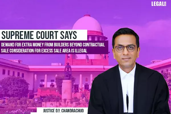 Extra demand of money by builders alleging increase in sale area illegal: Supreme Court