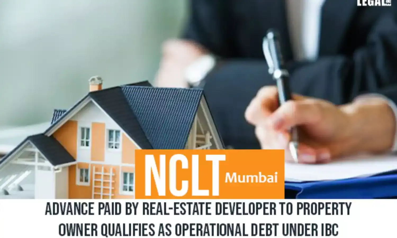 NCLT says advance paid by real-estate developer to property owner qualifies as Operational Debt under IBC