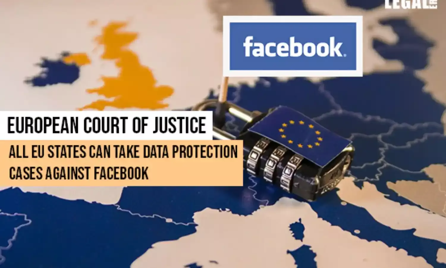 All EU states can take data protection cases against Facebook: European Court of Justice