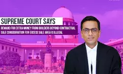 Extra demand of money by builders alleging increase in sale area illegal: Supreme Court
