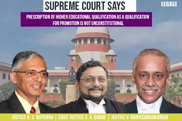 Supreme Court: Prescription of a higher education as a qualification for promotion, not unconstitutional