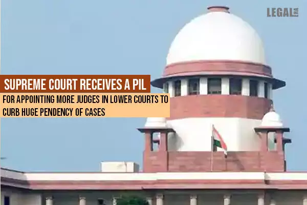 PIL in Supreme Court for Appointing more Judges in Lower Courts