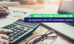 Various petitions filed against DRI by exporters over GST exemption notices Various petitions filed against DRI by exporters over GST exemption notices