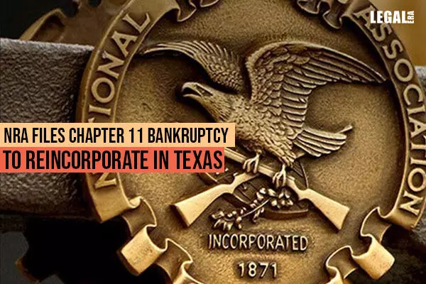 NRA files Chapter 11 bankruptcy, to reincorporate in Texas