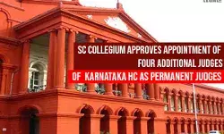 Supreme Court Collegium approves Four Additional Judges of Karnataka High Court to be appointed as Permanent Judges