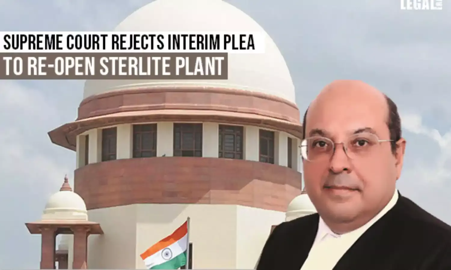 Supreme Court rejects Interim Plea to re-open Sterlite Plant