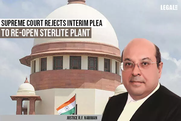 Supreme Court rejects Interim Plea to re-open Sterlite Plant