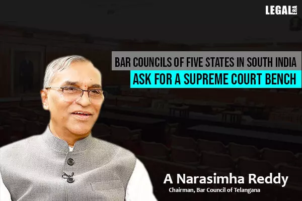 Bar Councils of Five States in South India demand for a Supreme Court Bench