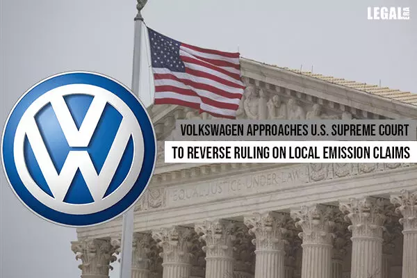 Volkswagen approaches US Supreme Court to reverse ruling on Local Emission Claims