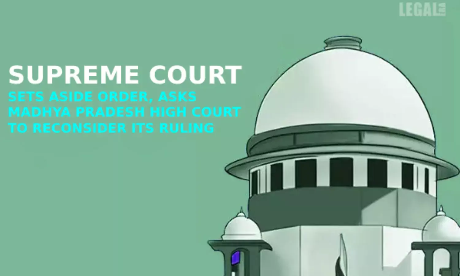 Supreme Court sets aside order, asks Madhya Pradesh High Court to reconsider its ruling