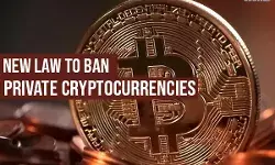 New law to ban private cryptocurrencies