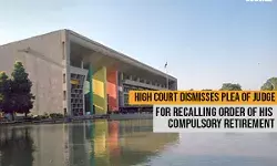 High Court dismisses Plea of Judge For Recalling Order of His Compulsory Retirement High Court dismisses Plea of Judge For Recalling Order of His Compulsory Retirement