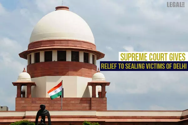 Supreme Court gives relief to sealing victims of Delhi