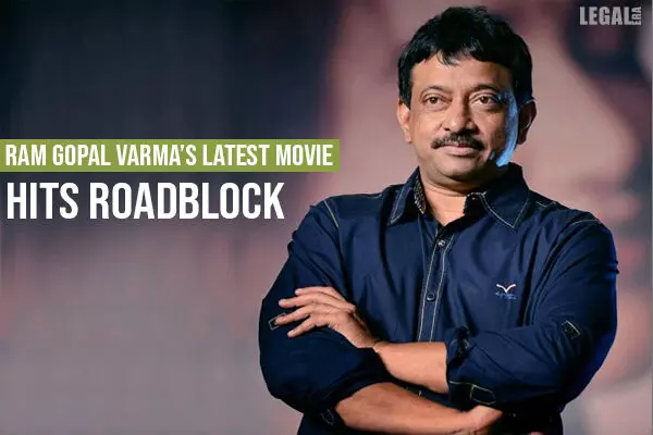 Ram Gopal Varmas latest movie hits roadblock