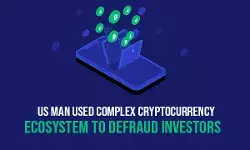 US man used complex cryptocurrency ecosystem to defraud investors