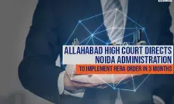 Allahabad High Court directs Noida administration to implement RERA order in 3 months