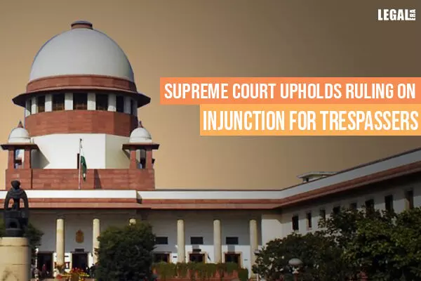 Supreme Court upholds ruling on injunction for trespassers