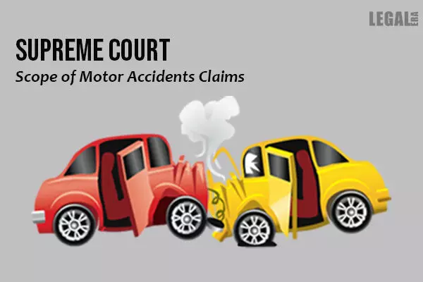 Supreme Court to Examine Scope of Motor Accidents Claims Tribunal For Awarding Costs As A Court