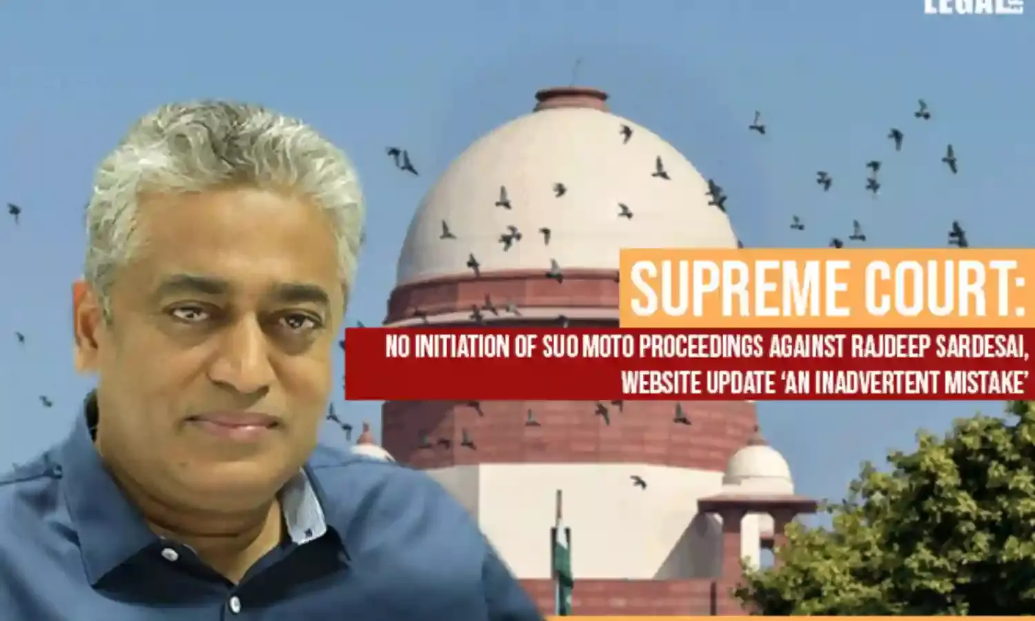 Supreme Court: No Initiation of Suo Moto Proceedings Against Rajdeep Sardesai