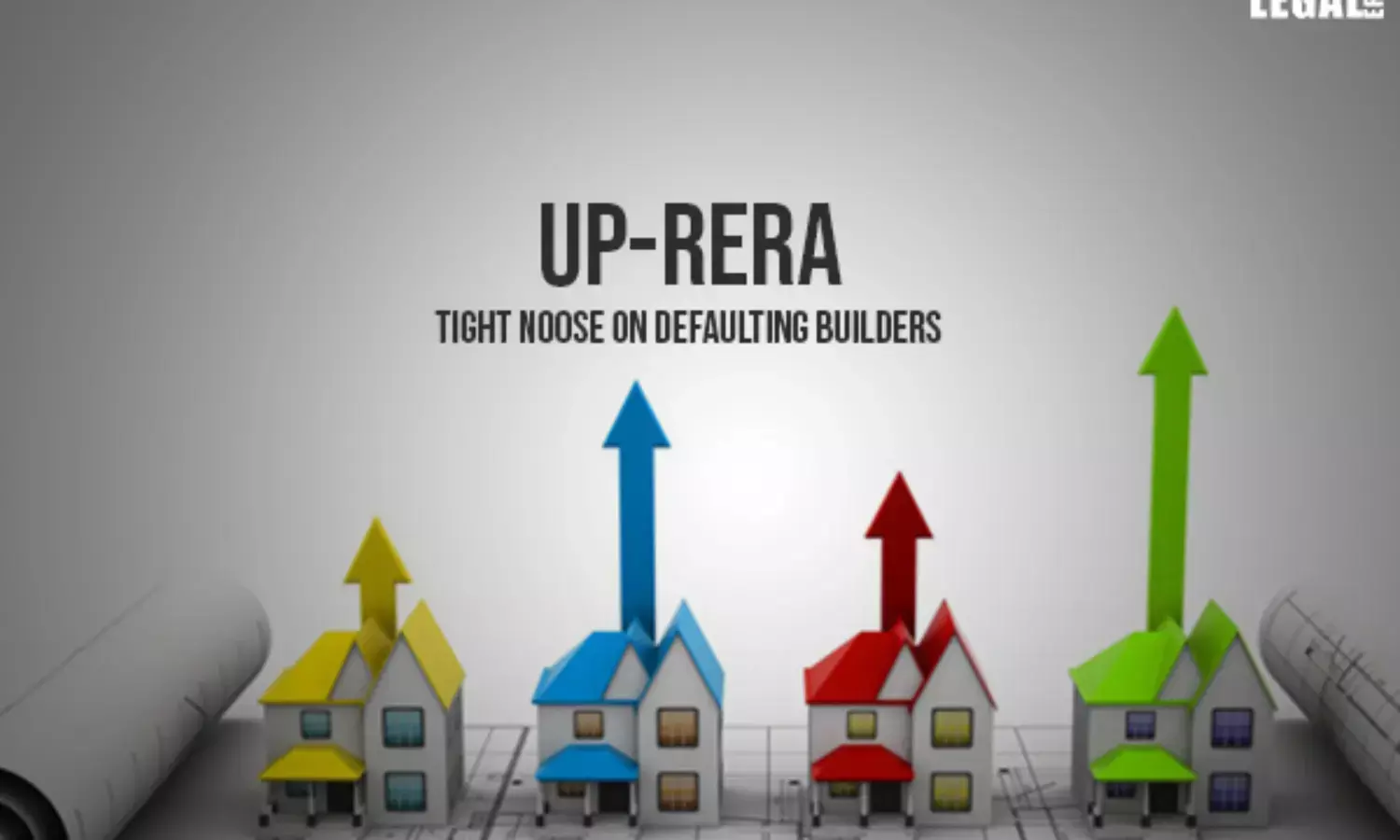 UP-RERA tight noose on defaulting builders