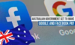 Australian Government set to make Google and Facebook pay