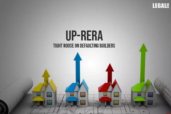 UP-RERA tight noose on defaulting builders