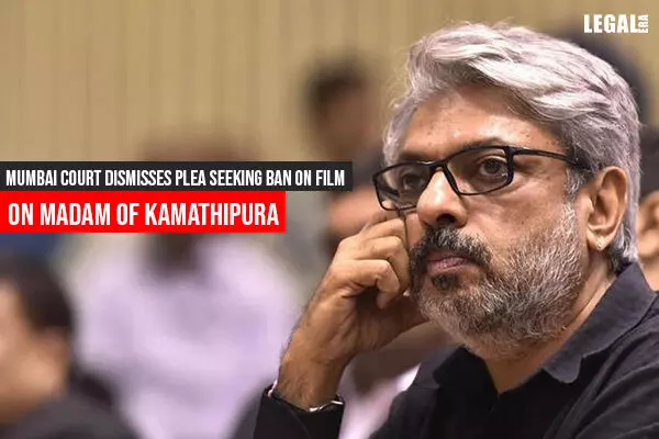 Mumbai court dismisses plea seeking ban on film on Madam of Kamathipura