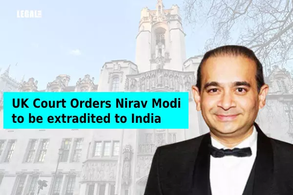 UK Court Orders Nirav Modi to be extradited to India