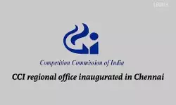 CCI regional office inaugurated in Chennai