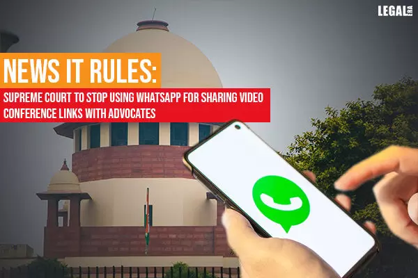 News IT Rules: Supreme Court To Stop Using WhatsApp For Sharing video Conference Links with Advocates