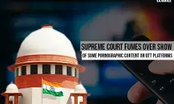 Supreme Court fumes over show of some pornographic content on OTT platforms Supreme Court fumes over show of some pornographic content on OTT platforms