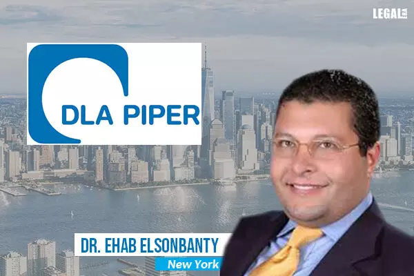 DLA Pipers Corporate practice Welcomes Dr. Ehab Elsonbanty in New York Office