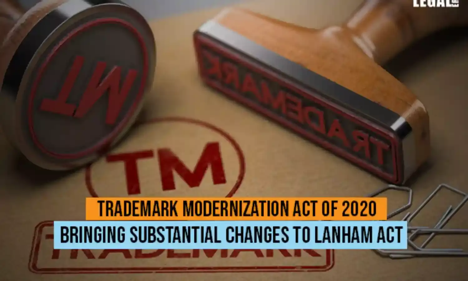Trademark Modernization Act to Bring substantial changes to Lanham Act