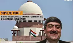 Supreme Court: Reserved Category Candidates Scoring on Their Own Merits to be Adjusted under General Category Supreme Court: Reserved Category Candidates Scoring on Their Own Merits to be Adjusted under General Category