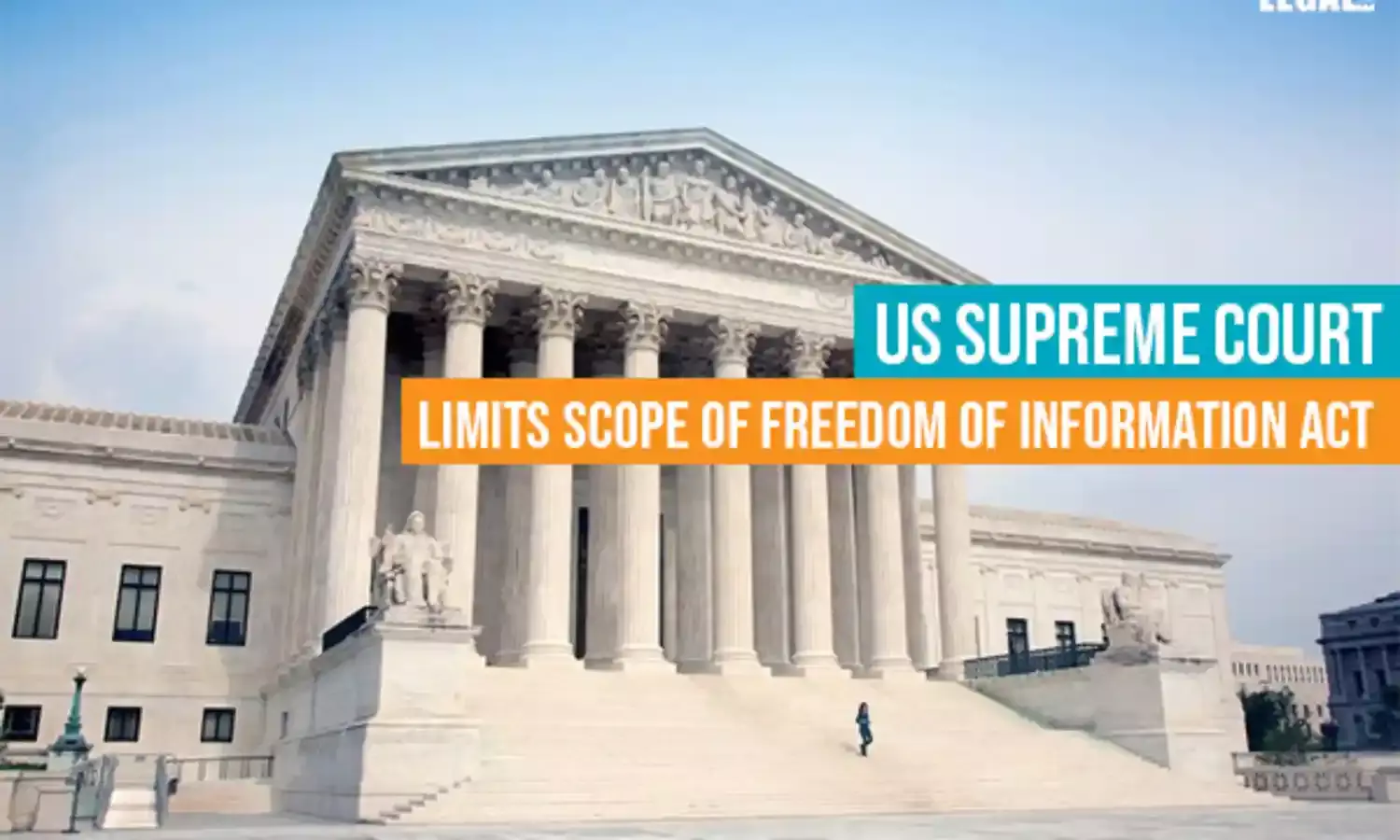US Supreme Court limits scope of Freedom of Information Act