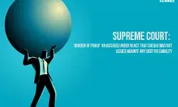 Supreme Court: Burden of proof on Accused Under NI Act that Cheque was not Issued against any debt or liability