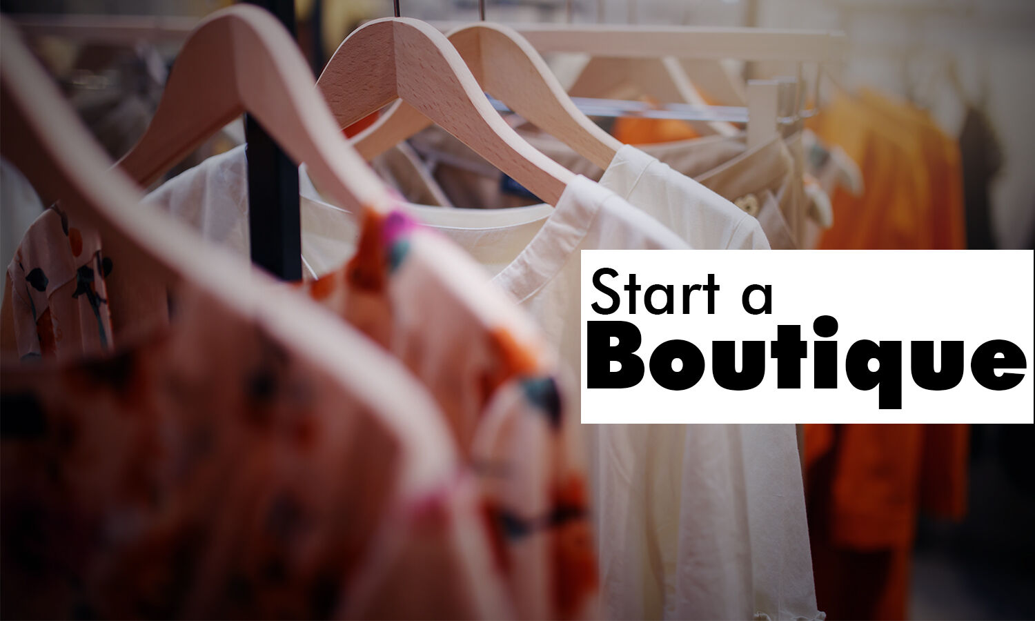 About the Law Talks on How to start a Boutique? What should you know to ...