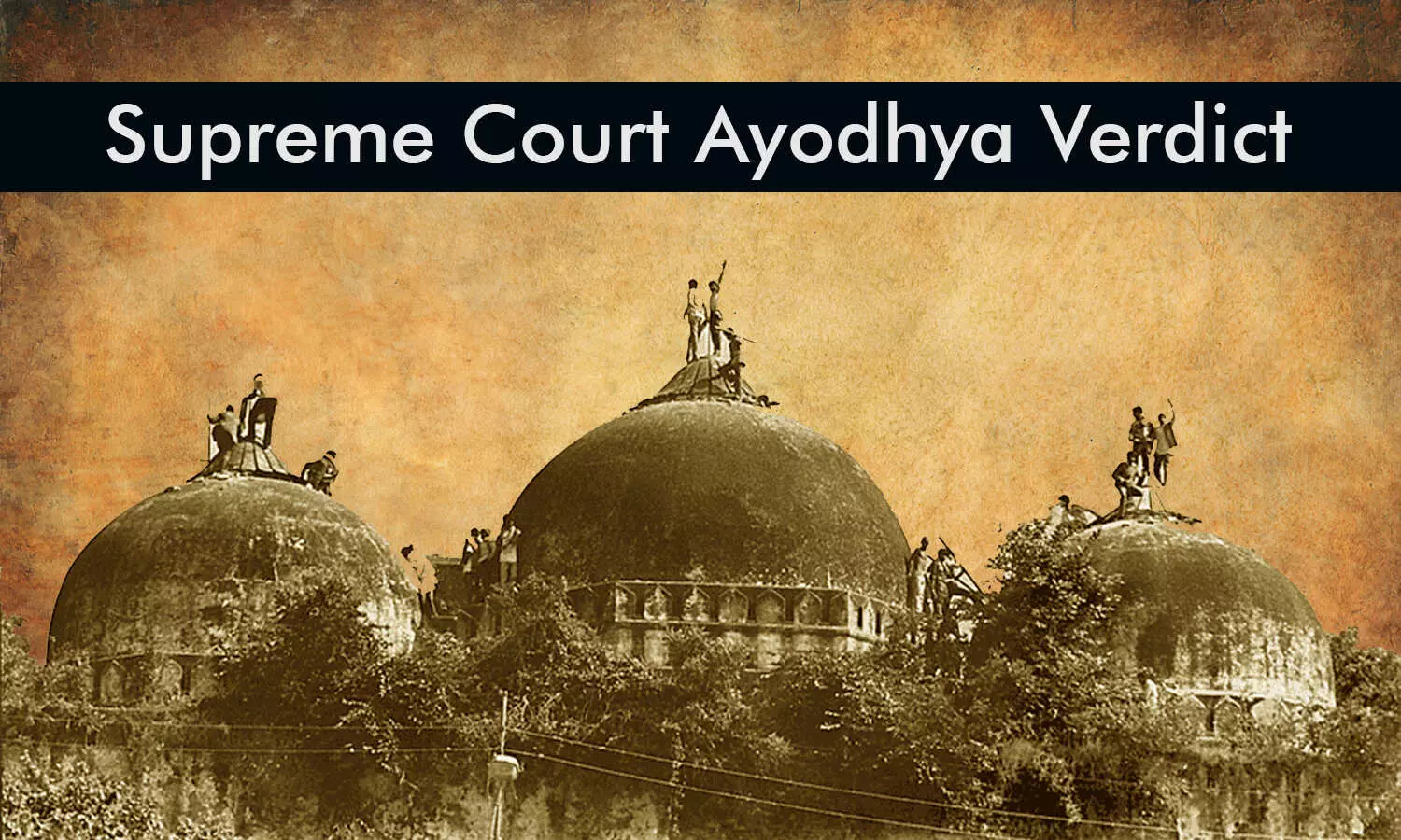 About the Law the Ayodhya Verdict by Supreme Court: Key Points