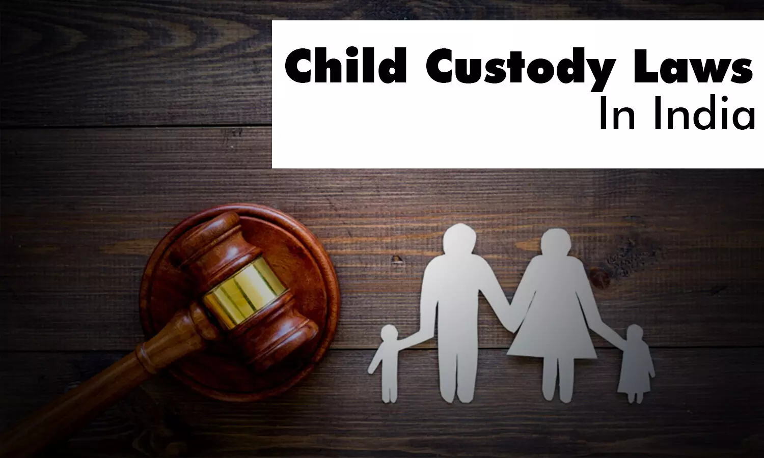 What are Child Custody Laws In India when the marriage