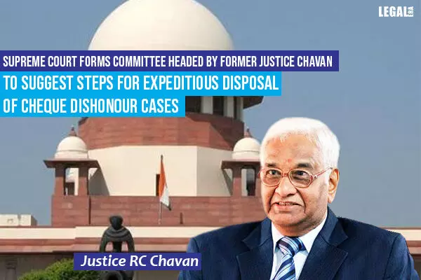 Supreme Court Forms Committee to Suggest Steps for Expeditious Disposal of Cheque Dishonour Cases