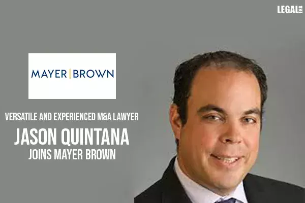 Versatile and experienced M&A lawyer Jason Quintana joins Mayer Brown