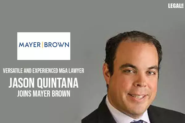 Versatile and experienced M&A lawyer Jason Quintana joins Mayer Brown