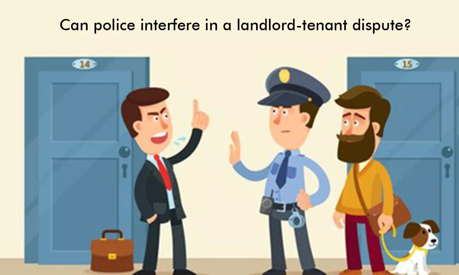 Can police interfere in a landlord-tenant dispute?