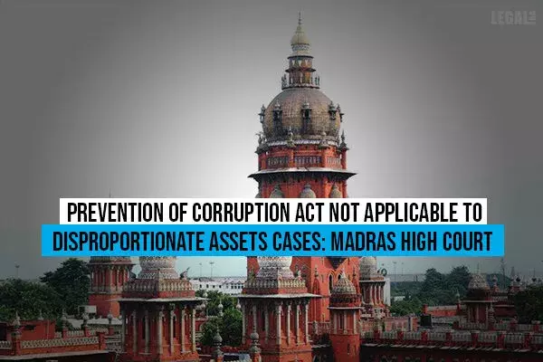 Madras High Court gives no solace to a corrupt public servant