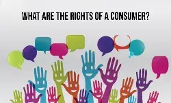What are the rights of a consumer? What are the rights of a consumer?